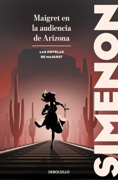Cover Maigret en la audiencia de Arizona (Las novelas de Maigret)