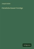 Christliche Kanzel-Vorträge