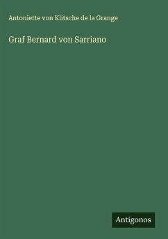 Graf Bernard von Sarriano - Grange, Antoniette von Klitsche de la
