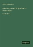 Briefe von Moritz Hauptmann an Franz Hauser Briefe von Moritz Hauptmann an Franz Hauser