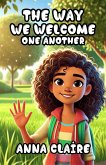 The Way We Welcome One Another (eBook, ePUB) The Way We Welcome One Another (eBook, ePUB)