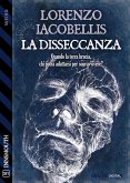 La disseccanza (eBook, ePUB) La disseccanza (eBook, ePUB)