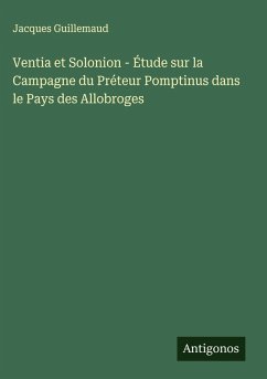 Cover Ventia et Solonion - Étude sur la Campagne du Préteur Pomptinus dans le Pays des Allobroges