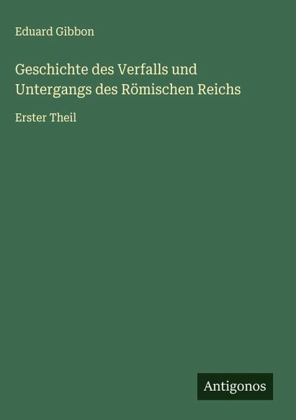 Geschichte des Verfalls und Untergangs des Römischen Reichs