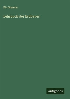 Lehrbuch des Erdbaues - Gieseler, Eb.