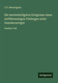 Die merkwürdigsten Ereignisse eines zwölfmonatigen Feldzuges unter Zumalacarregui