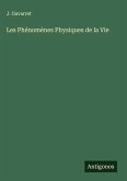 Les Phénomènes Physiques de la Vie Les Phénomènes Physiques de la Vie
