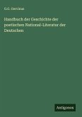 Handbuch der Geschichte der poetischen National-Literatur der Deutschen Handbuch der Geschichte der poetischen National-Literatur der Deutschen