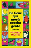 Se tiene que morir mucha gente Se tiene que morir mucha gente