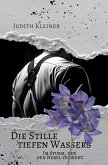 Die Stille tiefen Wassers - 3 Die Stille tiefen Wassers - 3