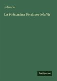 Les Phénomènes Physiques de la Vie Les Phénomènes Physiques de la Vie