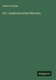 H.C. Andersens letzte Märchen H.C. Andersens letzte Märchen