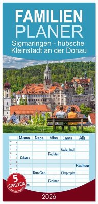 Cover Familienplaner 2026 - Sigmaringen - hübsche Kleinstadt an der Donau mit 5 Spalten (Wandkalender, 21 x 45 cm) CALVENDO