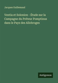 Cover Ventia et Solonion - Étude sur la Campagne du Préteur Pomptinus dans le Pays des Allobroges