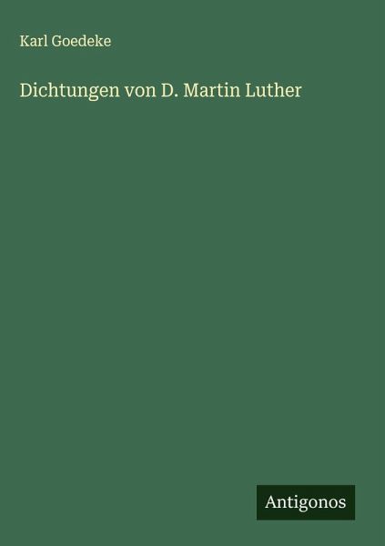 Dichtungen von D. Martin Luther