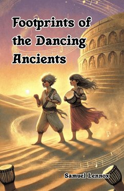 Footprints of the Dancing Ancients (eBook, ePUB) - Lennox, Samuel