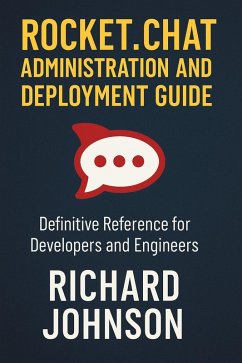 Cover Rocket.Chat Administration and Deployment Guide (eBook, ePUB)