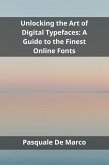 Unlocking the Art of Digital Typefaces (eBook, ePUB)