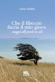 Che il libeccio faccia il mio gioco (eBook, ePUB) Che il libeccio faccia il mio gioco (eBook, ePUB)