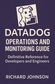 DataDog Operations and Monitoring Guide (eBook, ePUB)