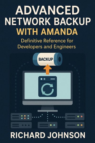 Advanced Network Backup with Amanda (eBook, ePUB) Advanced Network Backup with Amanda (eBook, ePUB)
