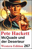 McQuade und der Deserteur: Pete Hackett Western Edition 267 (eBook, ePUB)