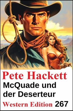 Cover McQuade und der Deserteur: Pete Hackett Western Edition 267 (eBook, ePUB)