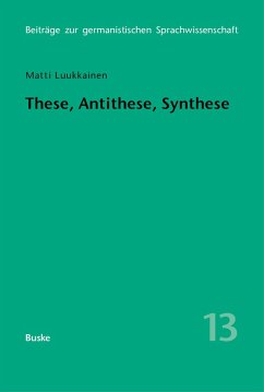 These, Antithese, Synthese (eBook, PDF) - Luukkainen, Matti