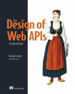 The Design of Web APIs, Second Edition (eBook, ePUB) - Lauret, Arnaud