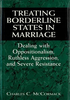 Cover Treating Borderline States in Marriage: Dealing with Oppositionalism, Ruthless Aggression, and Severe Resistance (eBook, ePUB)