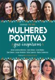 Mulheres Positivas que Inspiram (eBook, ePUB) Mulheres Positivas que Inspiram (eBook, ePUB)