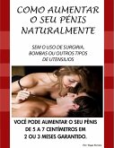 Como Aumentar o Seu Pênis Naturalmente (eBook, ePUB)