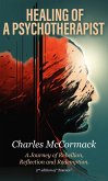 Healing of a Psychotherapist: A Journey of Rebellion, Reflection and Redemption (eBook, ePUB)