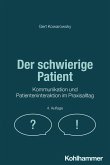Der schwierige Patient (eBook, ePUB) Der schwierige Patient (eBook, ePUB)