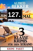 Zum 127. Mal 3 klasse Krimis für den Strand (eBook, ePUB)