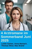 4 Arztromane im Sommerband Juni 2025 (eBook, ePUB)
