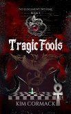 Tragic Fools (Children Of Ankh, #5) (eBook, ePUB) Tragic Fools (Children Of Ankh, #5) (eBook, ePUB)