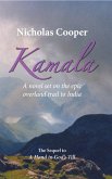 Kamala - A Novel Set on the Epic Overland Trail to India (The Loves and Adventures of Adam Busk, #2) (eBook, ePUB)