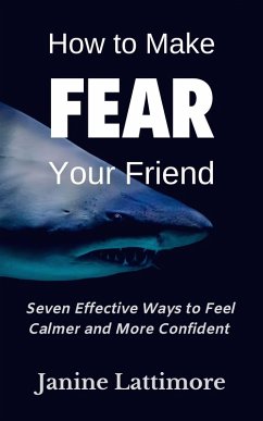 Cover How to Make Fear Your Friend (eBook, ePUB)