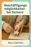 Beschäftigungsmöglichkeiten bei Demenz (eBook, ePUB)