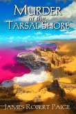 Murder at the Tarsal Shore (Polypantheonic, #3) (eBook, ePUB) Murder at the Tarsal Shore (Polypantheonic, #3) (eBook, ePUB)