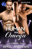 The Human and the Omega (The Omega Auctions, #4) (eBook, ePUB) The Human and the Omega (The Omega Auctions, #4) (eBook, ePUB)