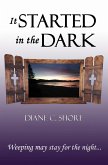 It Started in the Dark (eBook, ePUB) It Started in the Dark (eBook, ePUB)
