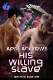 His Willing Slave (Zero Five, Book One) (eBook, ePUB)