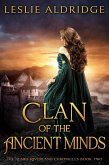 Clan of the Ancient Minds (Book Two of The Nebril Riverland Chronicles) (eBook, ePUB) Clan of the Ancient Minds (Book Two of The Nebril Riverland Chronicles) (eBook, ePUB)