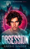 Obsession (Bad Reflections, #1) (eBook, ePUB) Obsession (Bad Reflections, #1) (eBook, ePUB)