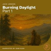 Burning Daylight (Part 1) (MP3-Download) Burning Daylight (Part 1) (MP3-Download)