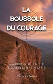 La boussole du courage - Naviguer entre le but, le risque et le sens de la vie (Productivity & Creativity) (eBook, ePUB) La boussole du courage - Naviguer entre le but, le risque et le sens de la vie (Productivity & Creativity) (eBook, ePUB)