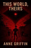This world, theirs (eBook, ePUB) This world, theirs (eBook, ePUB)