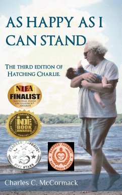 Cover As Happy As I Can Stand: The Third Edition of Hatchin Charlie (eBook, ePUB)